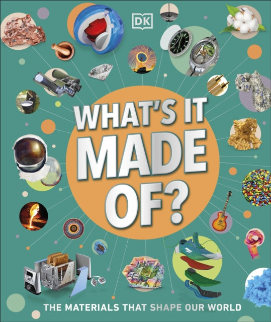 What's It Made Of?, Our Amazing Material World
