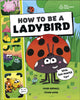 Book cover of: How to be a Ladybird (in association with the Royal Entomological Society)