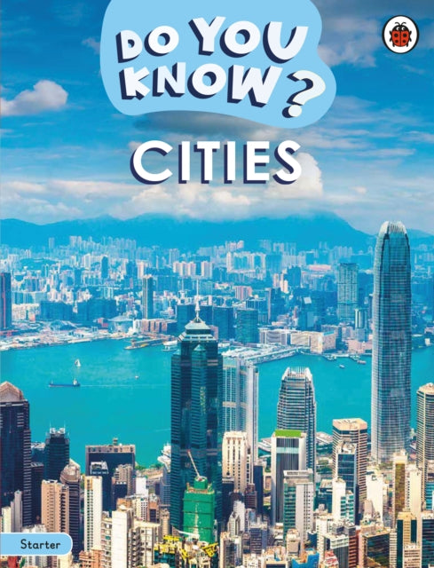 Book cover of: Do You Know? Starter Level – Cities. By: Ladybird