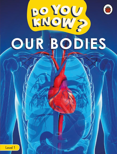 Book cover of: Do You Know? Level 1 – Our Bodies. By: Ladybird