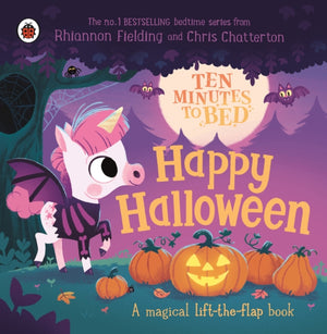 Ten Minutes to Bed: Happy Halloween!, A magical lift-the-flap book