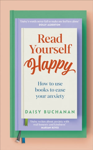 Read Yourself Happy, How to Use Books to Ease Your Anxiety