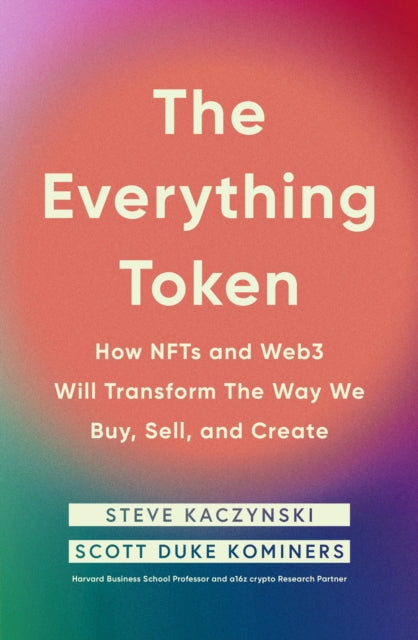 Book cover of: Everything Token. By: Steve Kaczynski