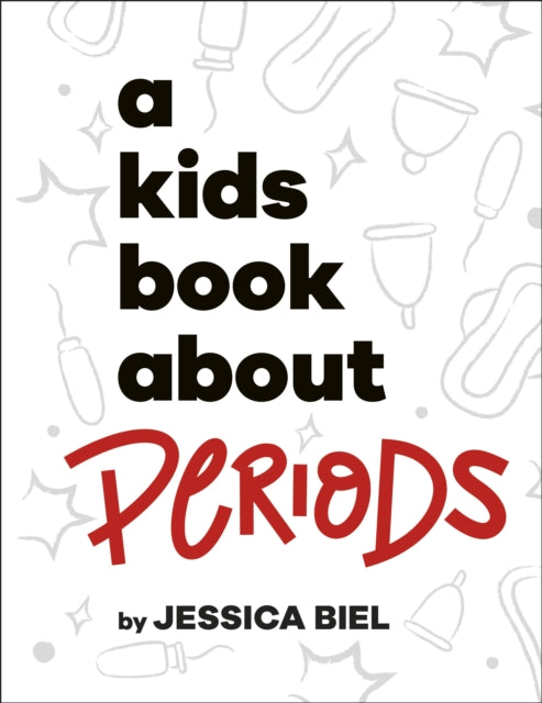 Book cover of: Kids Book About Periods