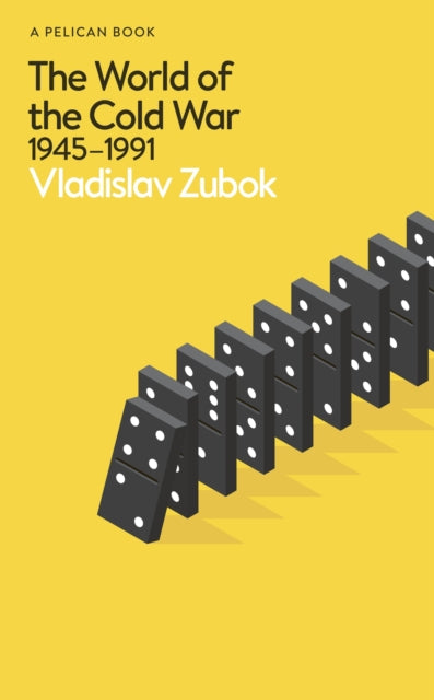 World of the Cold War, 1945-1991 9780241696149 Vladislav Zubok