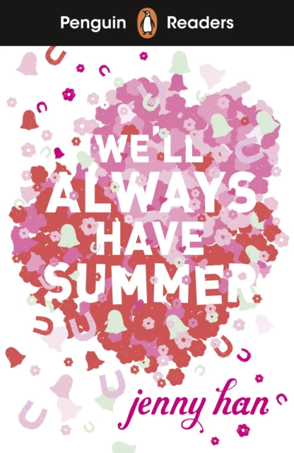 Penguin Readers Level 5: We'll Always Have Summer (ELT Graded Reader), Abridged Edition 9780241700372 Jenny Han