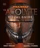 Book cover of: Star Wars The Acolyte Visual Guide