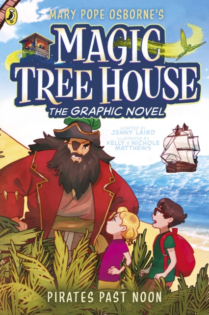 Magic Tree House: Pirates Past Noon, (A Graphic Novel) 9780241712108 Mary Pope Osborne