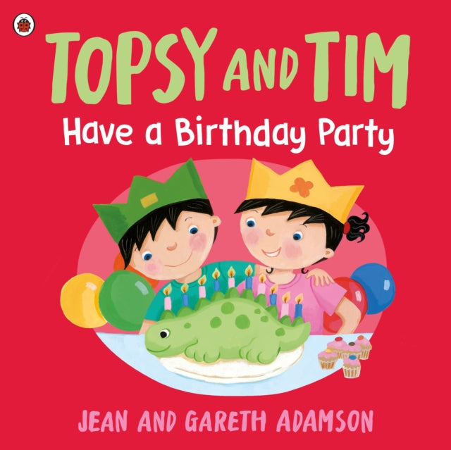 Book cover of: Topsy and Tim: Have a Birthday Party