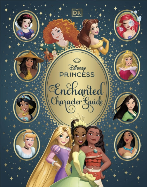 Disney Princess Enchanted Character Guide 9780241720479 DK Publishing