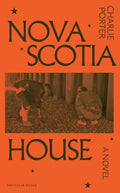 Nova Scotia House, A Novel
