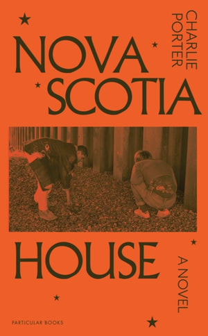 Nova Scotia House, A Novel