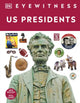 Book cover of: Eyewitness Presidents. By: DK Publishing