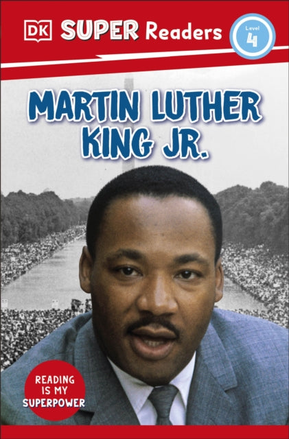 Book cover of: DK Super Readers Level 4 Martin Luther King, Jr. By: DK Publishing