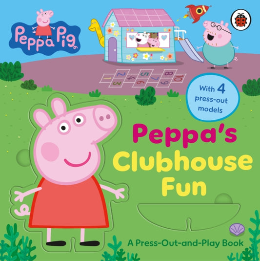 Peppa Pig: Peppa’s Clubhouse Fun, A Press-Out-and-Play Book 9780241727874 Peppa Pig