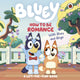 Bluey: How to be Romance, A Lift-the-Flap Book 9780241728963 Bluey