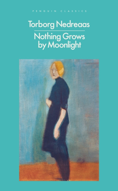 Nothing Grows by Moonlight 9780241729663 Torborg Nedreaas