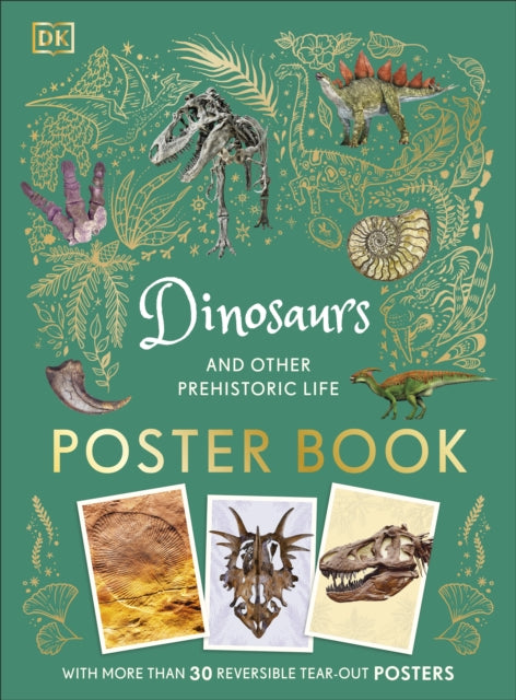 Dinosaurs and Other Prehistoric Life Poster Book, With More Than 30 Reversible Tear-Out Posters 9780241731079 DK Publishing