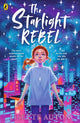 Book cover of: Starlight Rebel. By: Lisette Auton