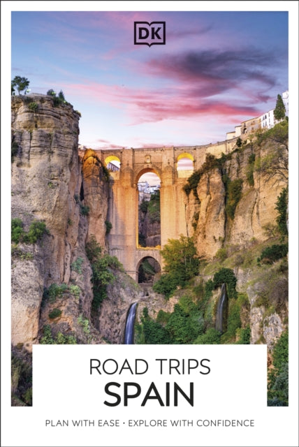 Book cover of: DK Road Trips Spain. By: DK Travel