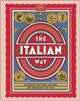 Italian Way, Celebrate the Food, Culture, Art and Beauty of Italy 9780241738412 DK TRAVEL