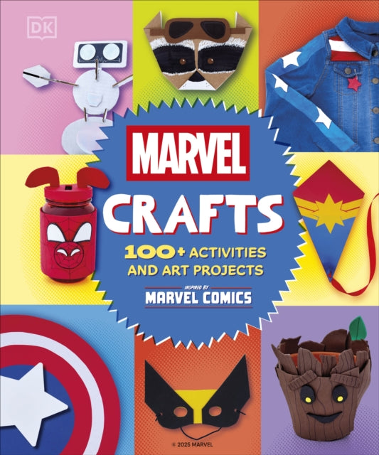 Marvel Crafts, 100+ Activities and Art Projects Inspired by Marvel Comics 9780241740620 DK Publishing