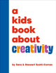 A Kids Book About Creativity 9780241743034 Sara Scott-Curran