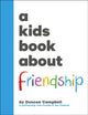 A Kids Book About Friendship 9780241743447 Duncan Campbell