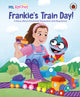 Ms Rachel: Frankie’s Train Day!, A Story About Expression and Emotional Regulation 9780241767641 Ms Rachel