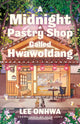 Book cover of: Midnight Pastry Shop Called Hwawoldang