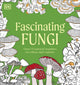 Book cover of: Fascinating Fungi Colouring Book