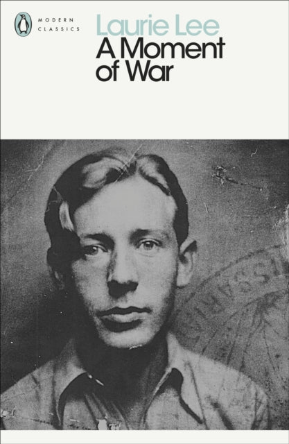 Moment of War 9780241953297 Laurie Lee