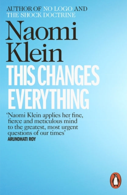 This Changes Everything, Capitalism vs. the Climate 9780241956182 Naomi Klein
