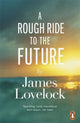 Rough Ride to the Future