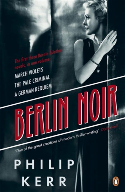 Berlin Noir, March Violets, The Pale Criminal, A German Requiem 9780241962350 Philip Kerr