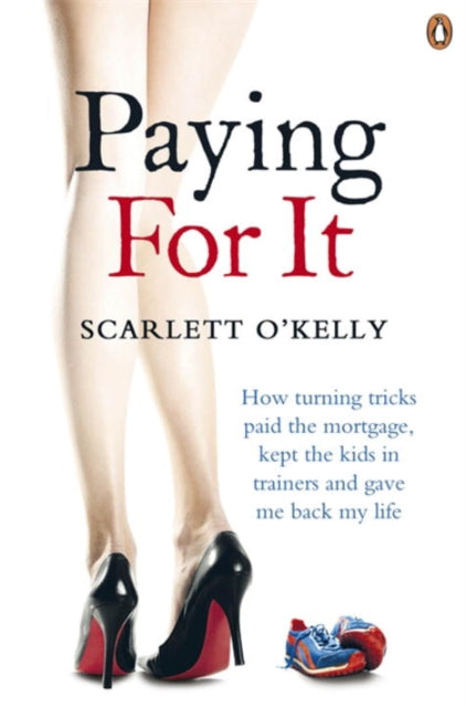 Book cover of: Paying for It. By: Scarlett O'Kelly