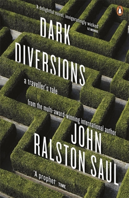 Book cover of: Dark Diversions. By: John Ralston Saul