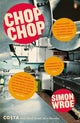 Book cover of: Chop Chop. By: Simon Wroe
