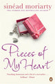 Book cover of: Pieces of My Heart. By: Sinéad Moriarty