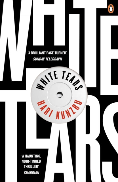 Book cover of: White Tears. By: Hari Kunzru