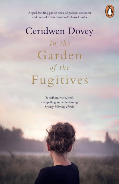 Book cover of: In the Garden of the Fugitives. By: Ceridwen Dovey
