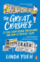 Great Crashes, Lessons from Global Meltdowns and How to Prevent Them 9780241988084 Linda Yueh