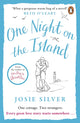 Book cover of: One Night on the Island. By: Josie Silver