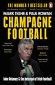 Book cover of: Champagne Football. By: Mark Tighe