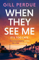 Book cover of: When They See Me. By: Gill Perdue