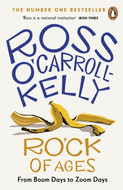 Book cover of: RO’CK of Ages. By: Ross O'Carroll-Kelly
