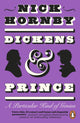 Book cover of: Dickens and Prince. By: Nick Hornby