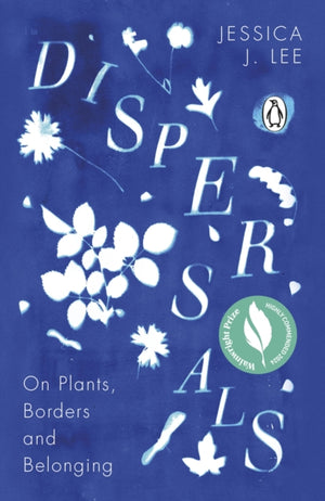 Dispersals, On Plants, Borders and Belonging