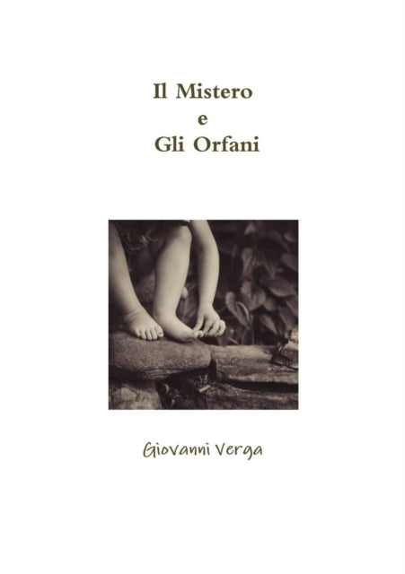 Book cover of: Mistero e Gli Orfani. By: Giovanni Verga