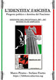 Book cover of: L'Identita Fascista - progetto politico e dottrina del fascismo - Edizione del Decennale 2007/2017, riveduta ed ampliata.. By: Marco Piraino